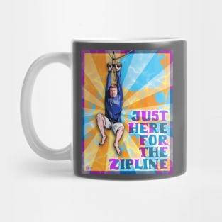 Just Here For The Zipline - Full Mug